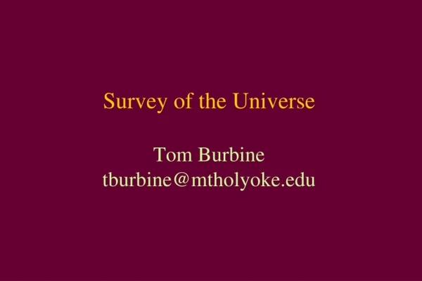 Survey of the Universe Tom Burbine tburbine@mtholyoke