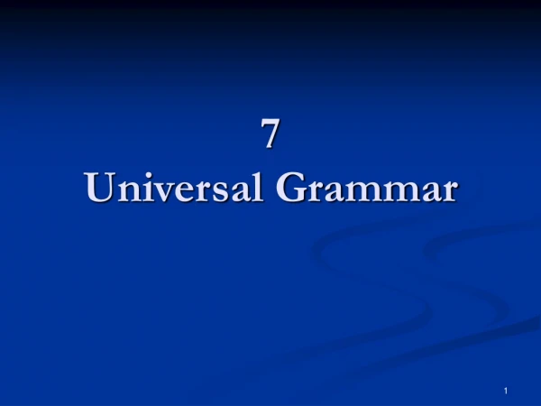 7 Universal Grammar