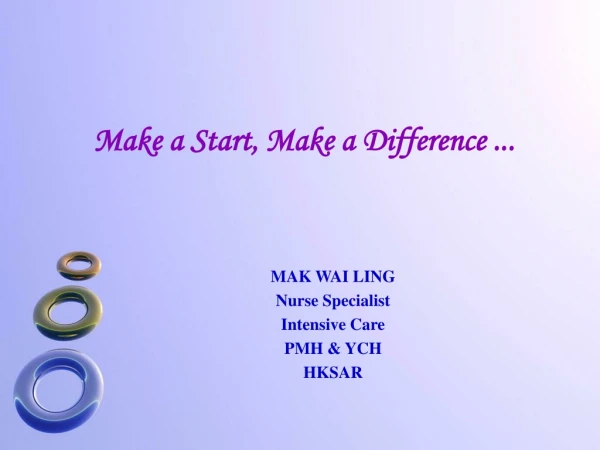 Make a Start, Make a Difference ...