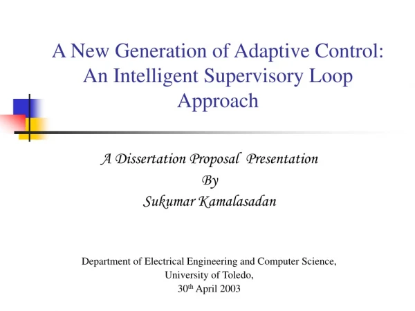 A New Generation of Adaptive Control:  An Intelligent Supervisory Loop Approach