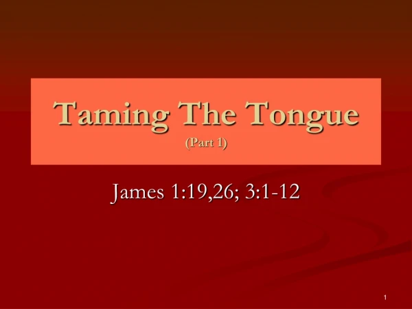 Taming The Tongue (Part 1)
