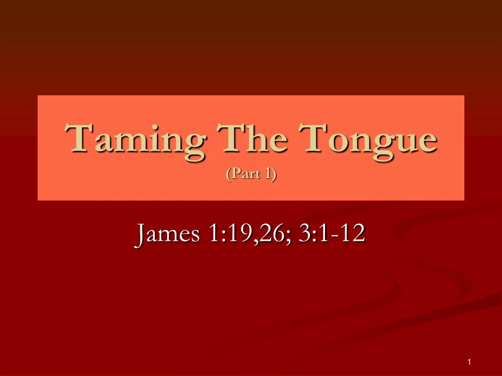 taming the tongue part 1