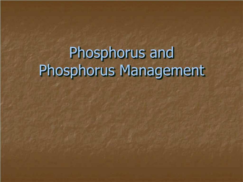 phosphorus and phosphorus management