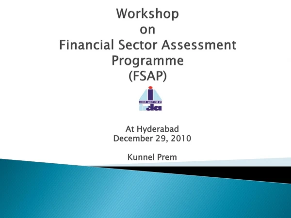 Workshop  on  Financial Sector Assessment  Programme (FSAP)