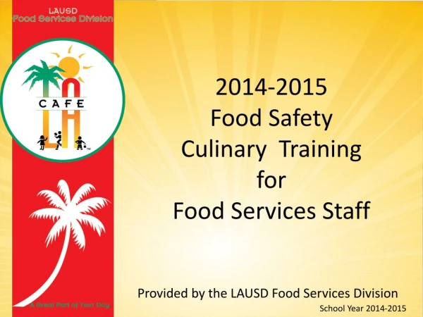 2014-2015  Food Safety Culinary  Training  for  Food Services Staff