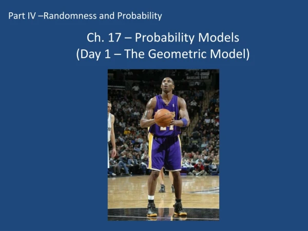 Ch. 17 – Probability Models  (Day 1 – The Geometric Model)