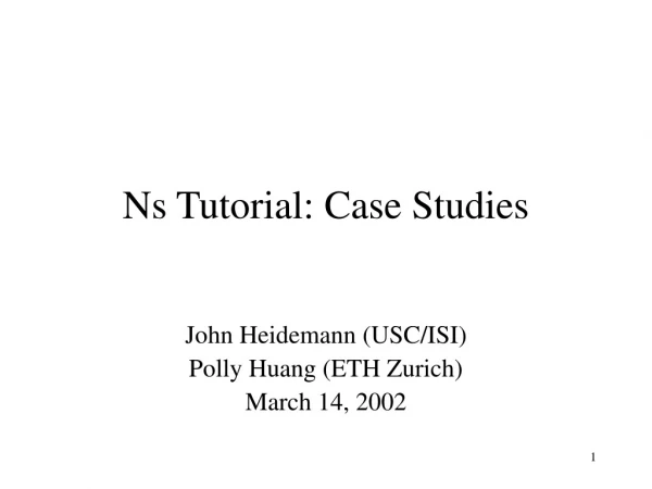 Ns Tutorial: Case Studies