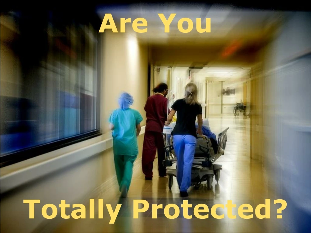 are you totally protected