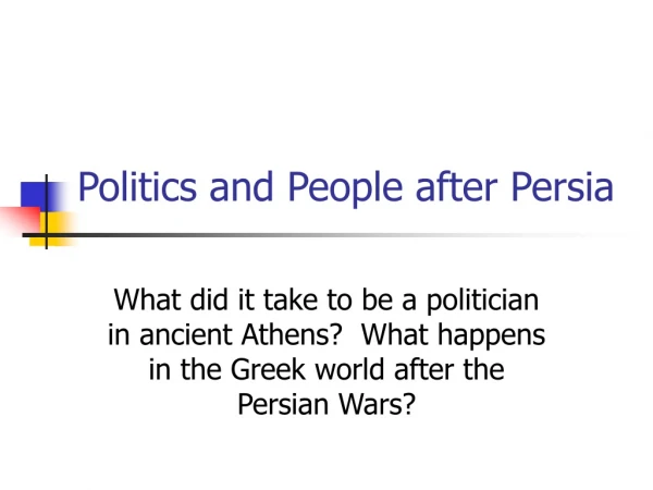 Politics and People after Persia