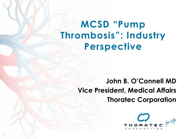 MCSD “Pump Thrombosis”: Industry Perspective