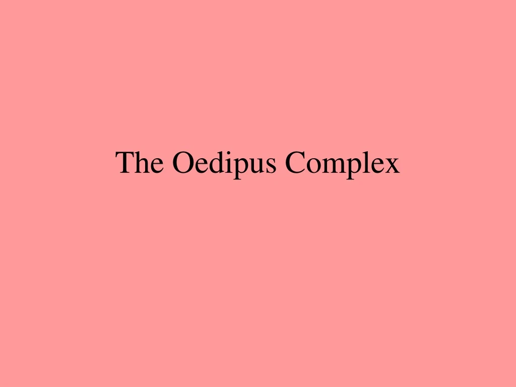 the oedipus complex