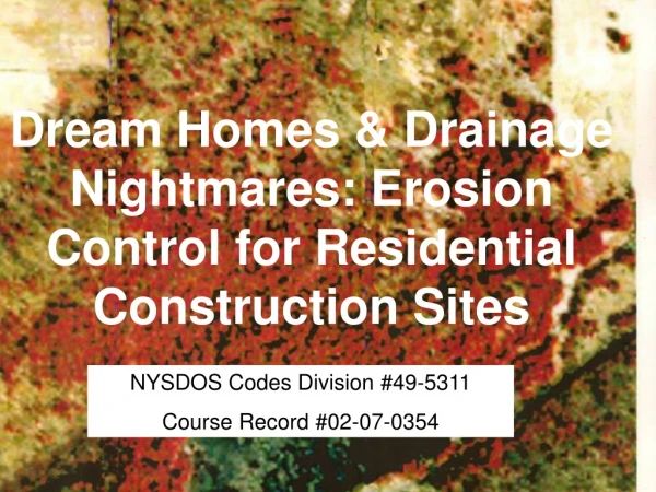 Dream Homes &amp; Drainage Nightmares: Erosion Control for Residential Construction Sites