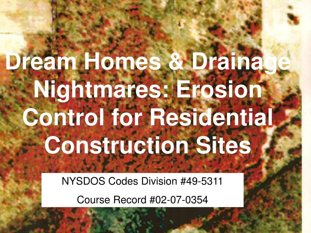 dream homes drainage nightmares erosion control