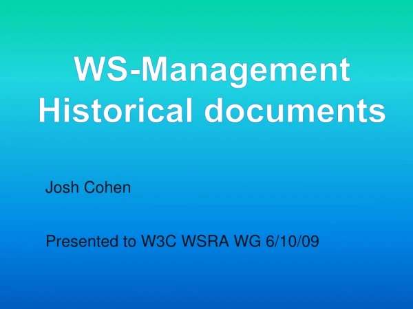 Josh Cohen Presented to W3C WSRA WG 6/10/09