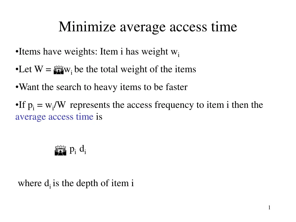 minimize average access time