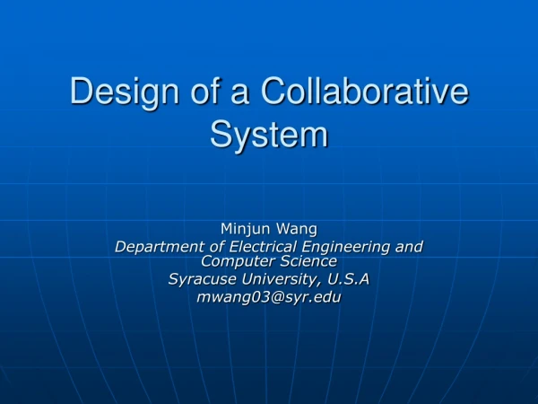 Design of a Collaborative System
