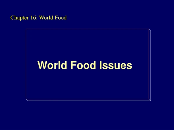 Chapter 16: World Food