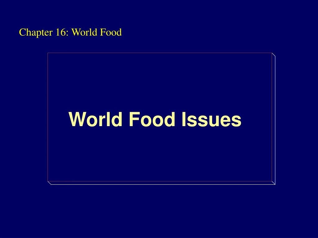 chapter 16 world food