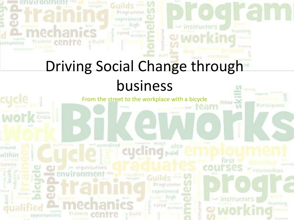 driving social change through business from the street to the workplace with a bicycle