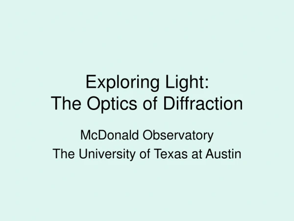 Exploring Light: The Optics of Diffraction