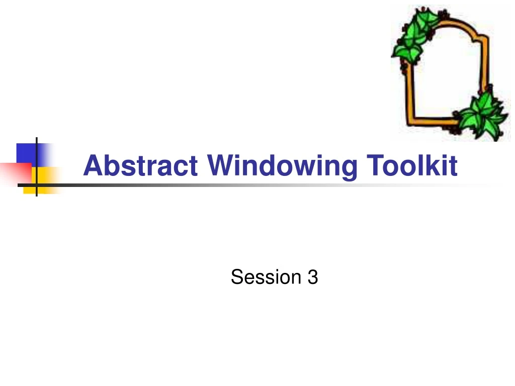 abstract windowing toolkit