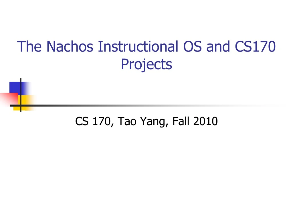 the nachos instructional os and cs170 projects