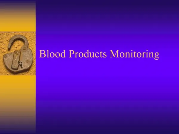 Blood Products Monitoring