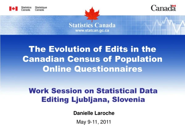 Work Session on Statistical Data Editing Ljubljana, Slovenia
