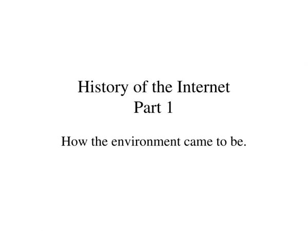 History of the Internet Part 1