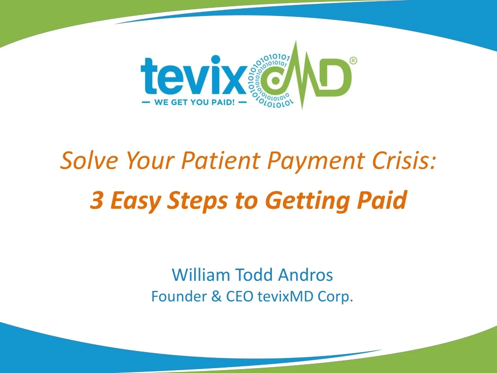 solve your patient payment crisis 3 easy steps to getting paid