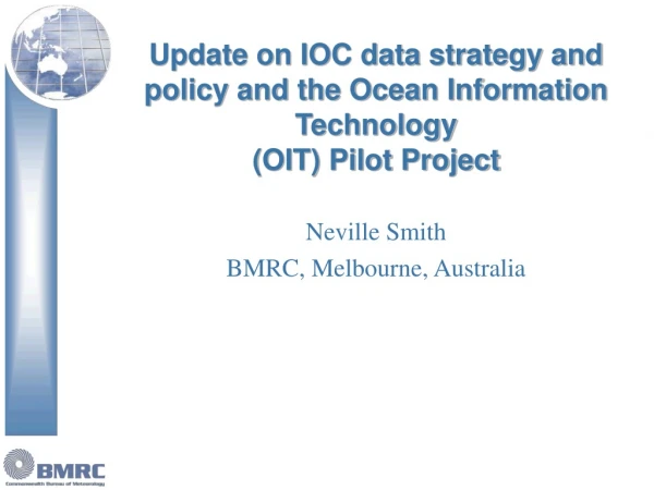 Update on IOC data strategy and policy and the Ocean Information Technology (OIT) Pilot Project