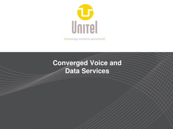 Converged Voice and Data Services