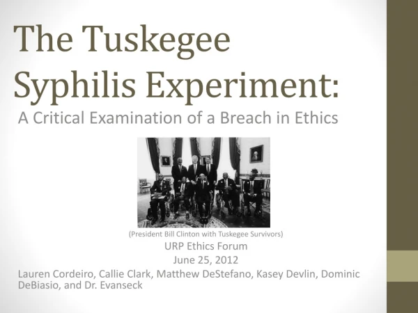 The Tuskegee Syphilis Experiment:
