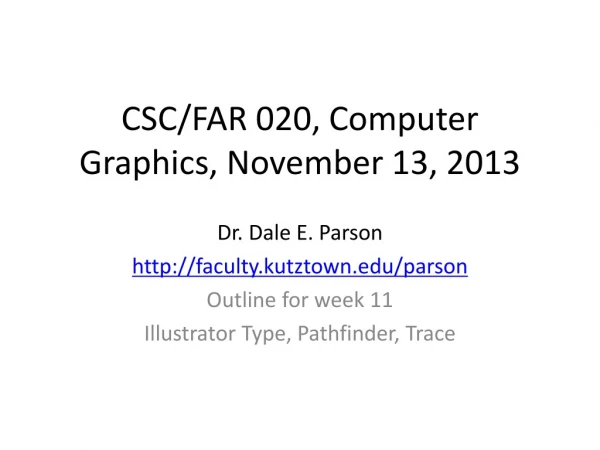 CSC/FAR 020, Computer Graphics, November 13, 2013