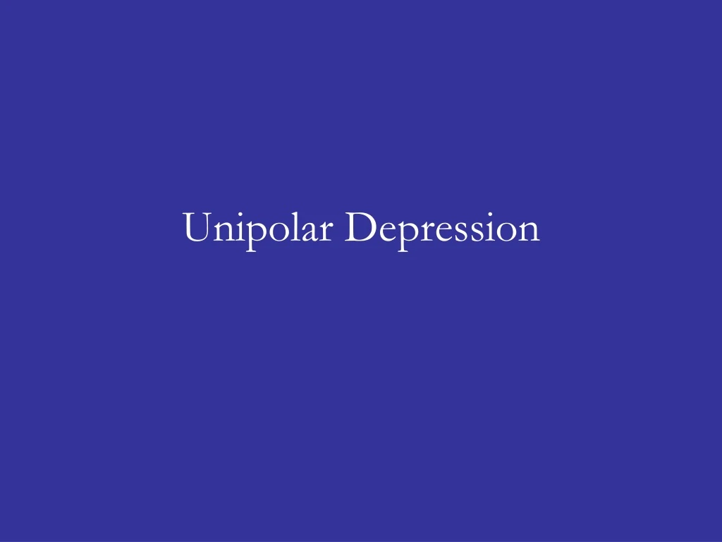 unipolar depression