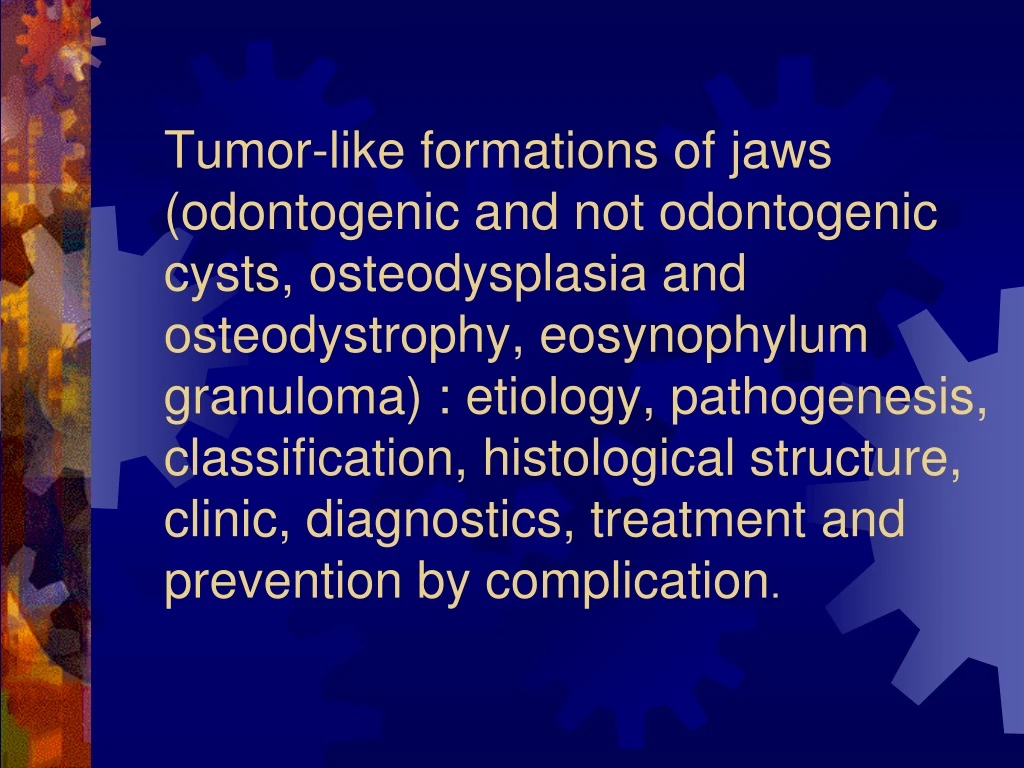 tumor like formations of jaws odontogenic