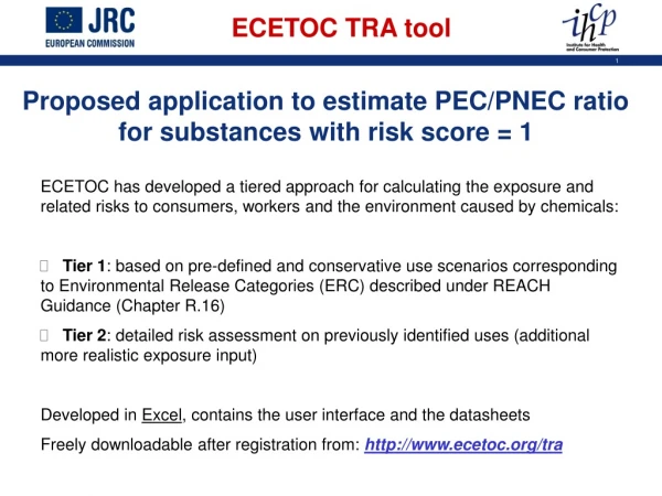 Proposed application to estimate PEC/PNEC ratio for substances with risk score = 1