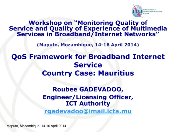 QoS Framework for Broadband Internet Service Country Case: Mauritius
