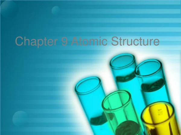 Chapter 9 Atomic Structure