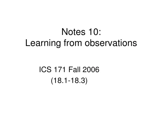 Notes 10: Learning from observations