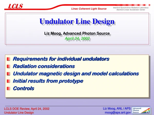 Undulator Line Design Liz Moog, Advanced Photon Source April 24, 2002