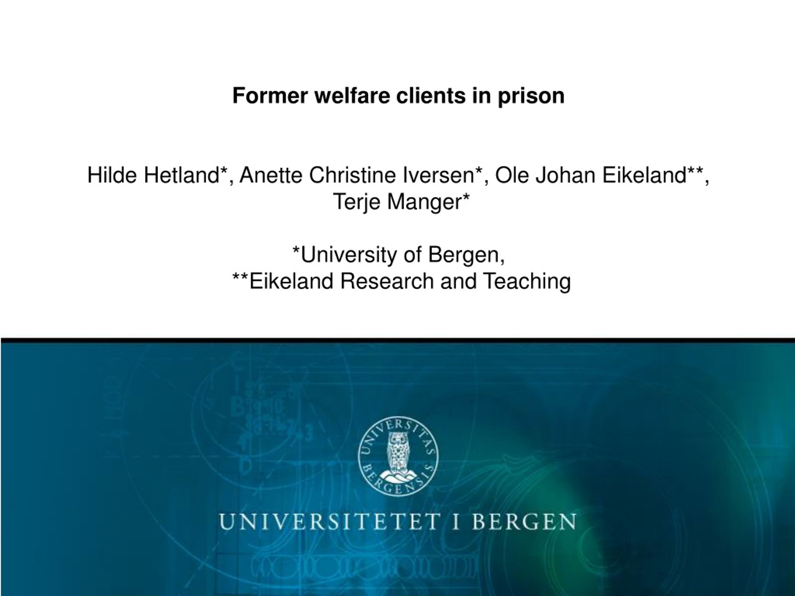Educational Challenges and Self-Efficacy among Former Child Welfare Clients in Norwegian Prisons - slide 1