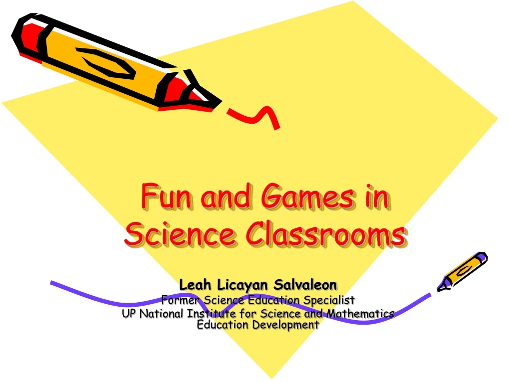 fun and games in science classrooms