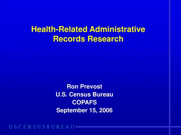 Health-Related Administrative  Records Research
