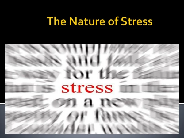 The Nature of Stress