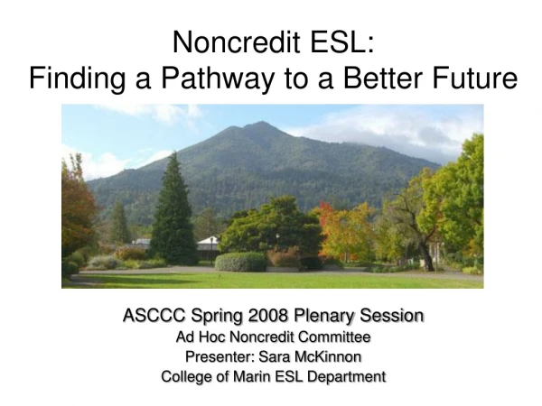 Noncredit ESL:  Finding a Pathway to a Better Future