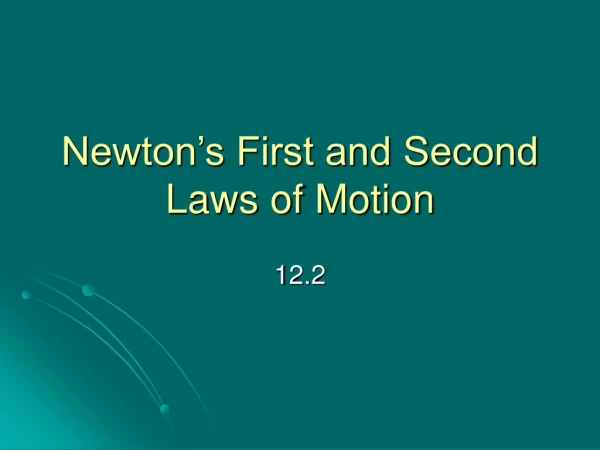 Newton’s First and Second Laws of Motion