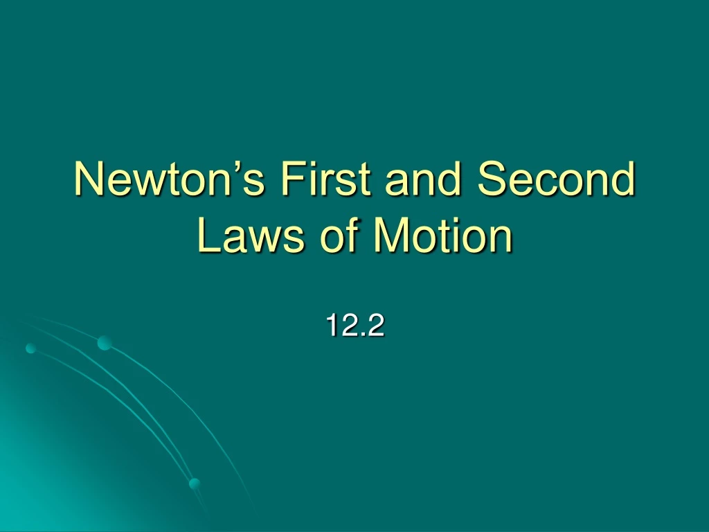 newton s first and second laws of motion