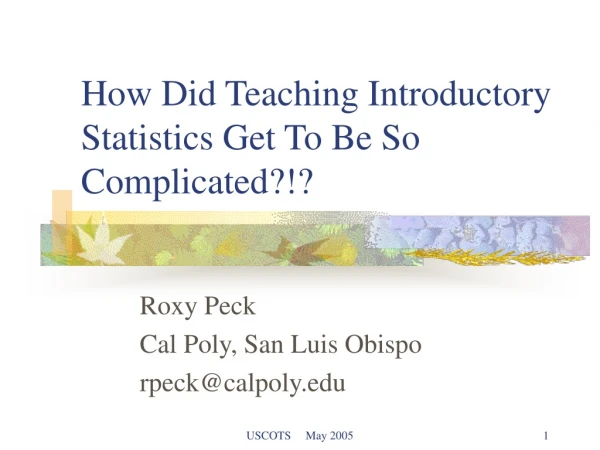 How Did Teaching Introductory Statistics Get To Be So Complicated?!?