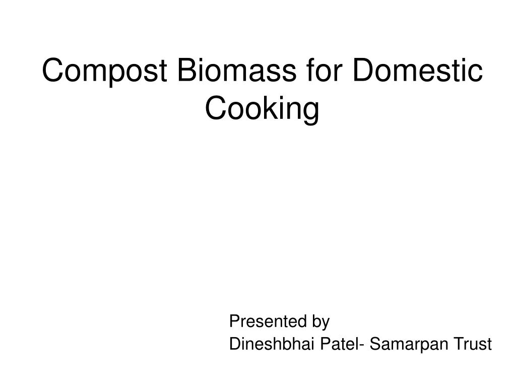 compost biomass for domestic cooking
